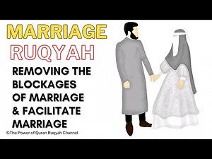 Ultimate Ruqyah Shariah for Marriage removing the blockages of Marriage & Facilitate Marriage