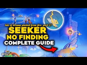 Seeker No Finding World Quest | Tale of Dreams Plucked From Fire: Part 2 | Genshin Impact 5.0