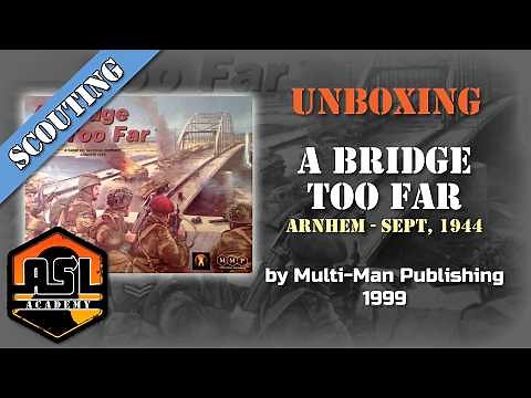 Advanced Squad Leader Scouting Report 74 - A Bridge Too Far