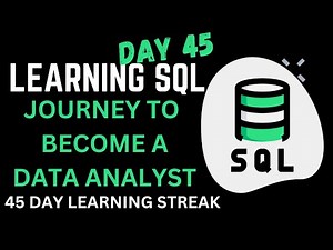 Learning SQL | Beginners to Advance | 45 Day Streak