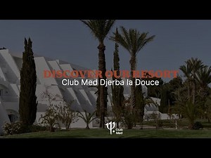 Discover Club Med Djerba la Douce | Tunisia