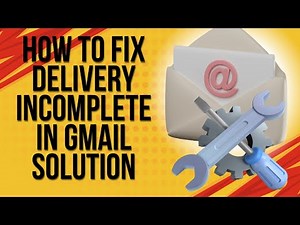 How to fix delivery incomplete in Gmail solution - Problem Solved!