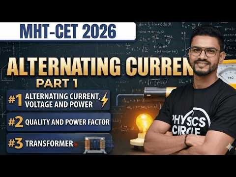 Alternating Current Live ( Part 1) | AC Voltage, Power, Power Factor, Transformer | MHT-CET 2026