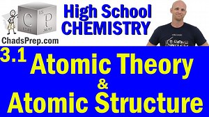 3.1 Atomic Theory and Atomic Structure [High School Chemistry] - Chad's Prep®