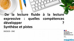 De la lecture fluide à la lecture expressive - synthèse et pistes