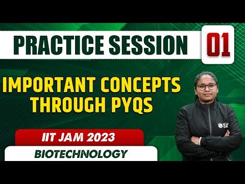 Important Concepts through PYQs| Practice Session 01 | Biotechnology | IIT JAM 2023