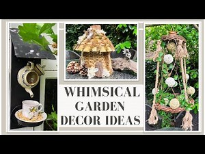 WHIMSICAL GARDEN DECOR DIY IDEAS ON A BUDGET