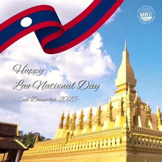 Today, as it marks the 50th Anniversary of the establishment of the Lao People's Democratic Republic, we celebrate the culture and resilience of the Lao people and look forward to a more prosperous and sustainable future. Wishing all our Lao friends a joyful, prosperous, and safe celebration! 🇱🇦🎉 #MRC #MekongRiverCommission #mrcmekong #LaoNationalDay | Mekong River Commission
