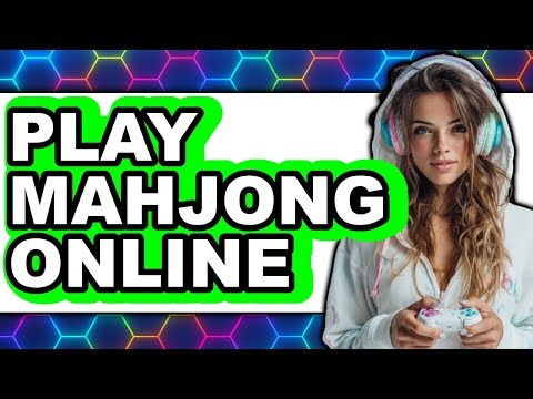 How to Play Mahjong Online 2025 - Full Guide