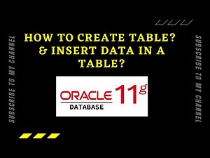 How to create table and insert data in a table in Oracle 11g database | SQL