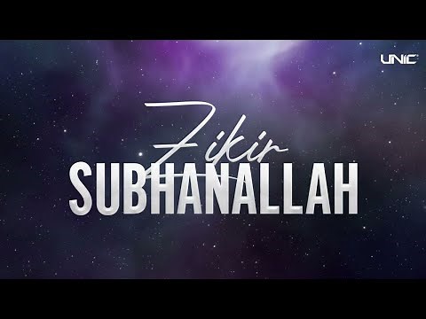 ZIKIR TENANG DAN SYAHDU ( ZIKIR ACAPELLA SUBHANALLAH BY - UNIC )