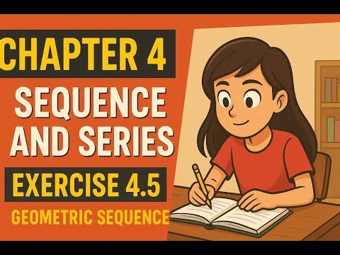 Class 11 math Chapter 4 Exercise 4.5 (Part 2)| Sequence and Series.