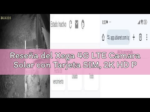 Reseña del Xega 4G LTE Camara Solar con Tarjeta SIM, 2K HD PTZ Camara Exterior Panel Solar 6W Baterí