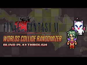Final Fantasy VI Worlds Collide | Open World Randomizer | Blind Playthrough on Default Settings [#1]