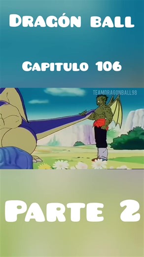 Capítulo 106 Parte 2 de Dragon Ball Z