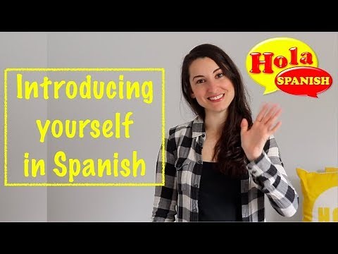 How to Introduce Yourself in Spanish | HOLA SPANISH