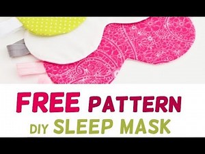 How To Sew A Sleep Mask - Free Pattern