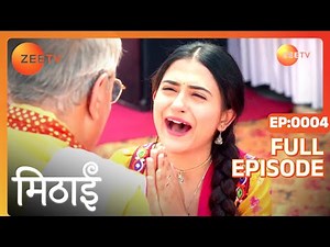 Mithai Wins the Competition - Mithai - Full ep 4 - Zee TV