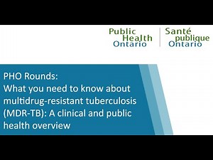 PHO Rounds: What you need to know about multidrug-resistant tuberculosis (MDR-TB)