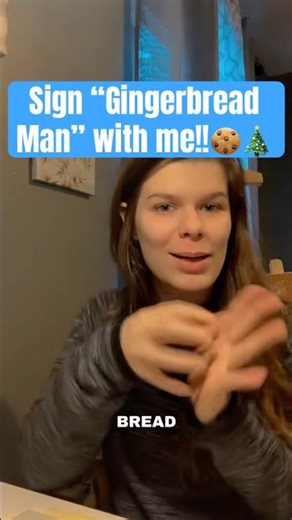Quick ASL Lesson: Gingerbread man