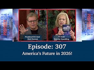 America’s Future in 2026! | Podcast Ep 307 - ProphecyUSA Live