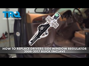 How to Replace Driver Side Window Regulator 2008-2017 Buick Enclave