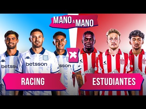 RACING vs. ESTUDIANTES: quién tiene mejor 11 uno por uno | MANO A MANO
