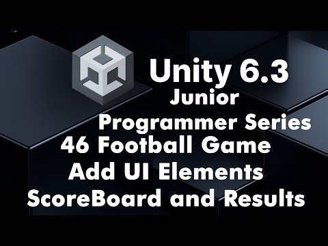 46 Unity Football Game UI Tutorial | Scoreboard + Game Over Screen + Restart