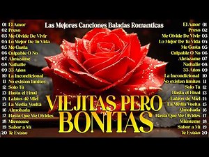 Baladas Románticas de Oro ~ Viejitas Pero Bonitas 70s 80s 90s ~ Éxitos Inolvidables