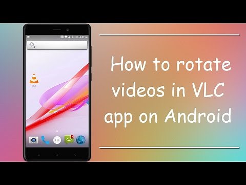 How To Rotate Video in VLC Media Player on Android
