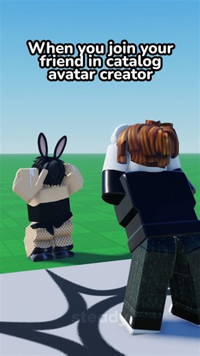 When You Join Your Friend In Catalog Avatar Creator 😭