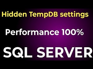 SQL Server Tempdb Performance || What are the settings needed for SQL Tempdb