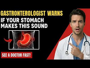 Gastroenterologist: If Your Stomach Makes This Sound After Eating, See a Doctor Fast