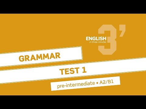 Pre-Intermediate Grammar: Test 1 (A2/B1)