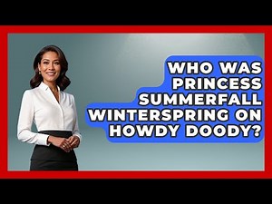 Who Was Princess Summerfall Winterspring On Howdy Doody? - Im a 50s Baby