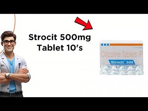 Strocit 500mg Tablet Uses | Side Effects & Dosage 💊