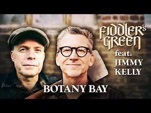 FIDDLER'S GREEN feat. JIMMY KELLY - BOTANY BAY (Official Video)
