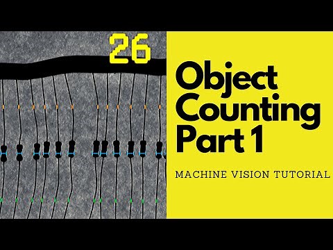How to count objects using image analysis - Machine Vision Tutorial