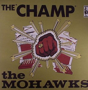 The Mohawks - The Champ