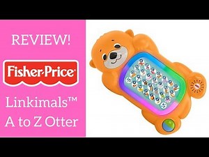 REVIEW! Fisher Price Linkimals A to Z Otter