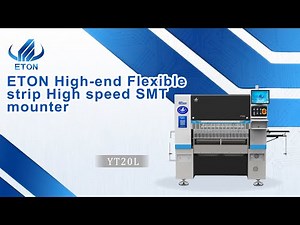 SMT Solution YT20L | High-Speed LED Mounting Machine for High-end led strip Production