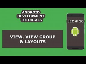 View, View Groups and Layouts in Android - 09 - Android Development Tutorial for Beginners