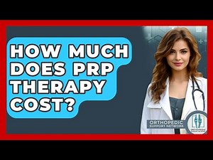How Much Does PRP Therapy Cost? - Orthopedic Support Network
