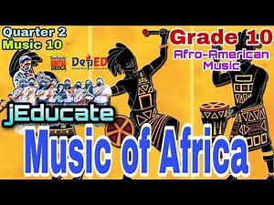 MUSIC OF AFRICA / QUARTER 2 / AFRO-AMERICAN MUSIC / MUSIC 10: QUARTER 2 / MODULE 1