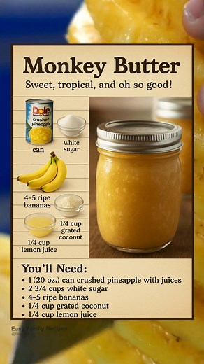 MONKEY BUTTER RECIPE 😋 🍍 INGREDIENTS • 1 (20 oz.) can crushed pineapple, with juices • 2 3/4 cups white sugar • 4-5 ripe bananas, thinly sliced • 1/4 cup ground coconut (see note below) • 1/4 cup lemon juice • toast or ice cream, for serving • glass jars I post gourmet recipes often. 💛 Your input 💬 shapes my next dish. | Easy to Follow