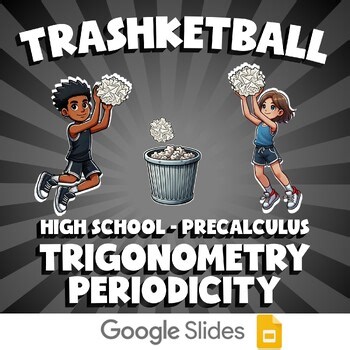 Trigonometry Periodicity TRASHKETBALL Math Game - No Prep PreCalculus Review