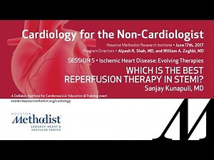 Which is the Best Reperfusion Therapy in STEMI? (Sanjay Kunapuli, MD)