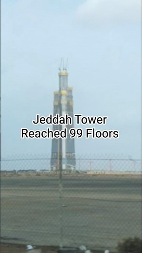 Jeddah Tower Latest Update Reached 99 Floors 28-mar-2026