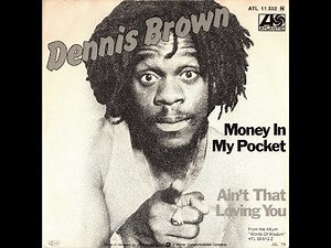 DENNIS BROWN - Money In My Pocket