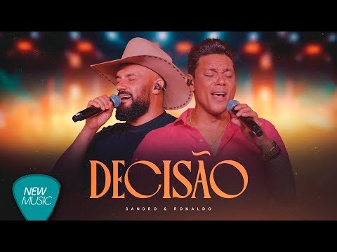 Sandro & Ronaldo - Decisão (Modão e Paixão) [Clipe Oficial]